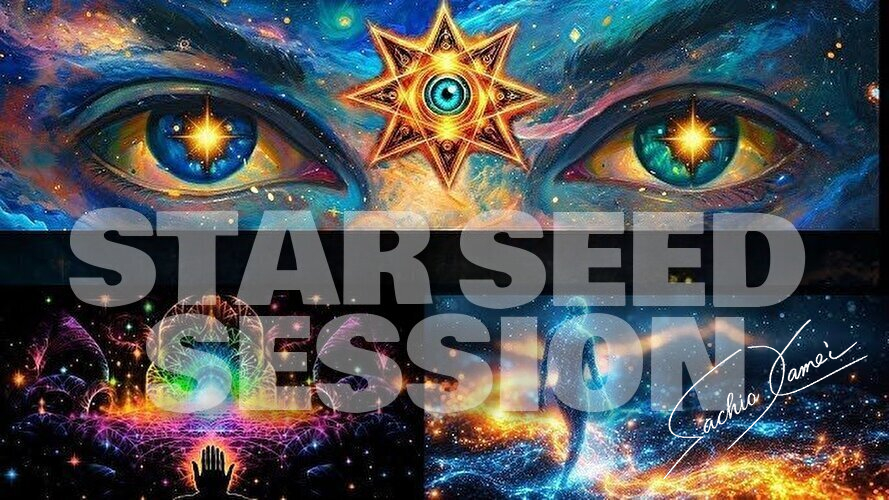 STAR SEED SESSION